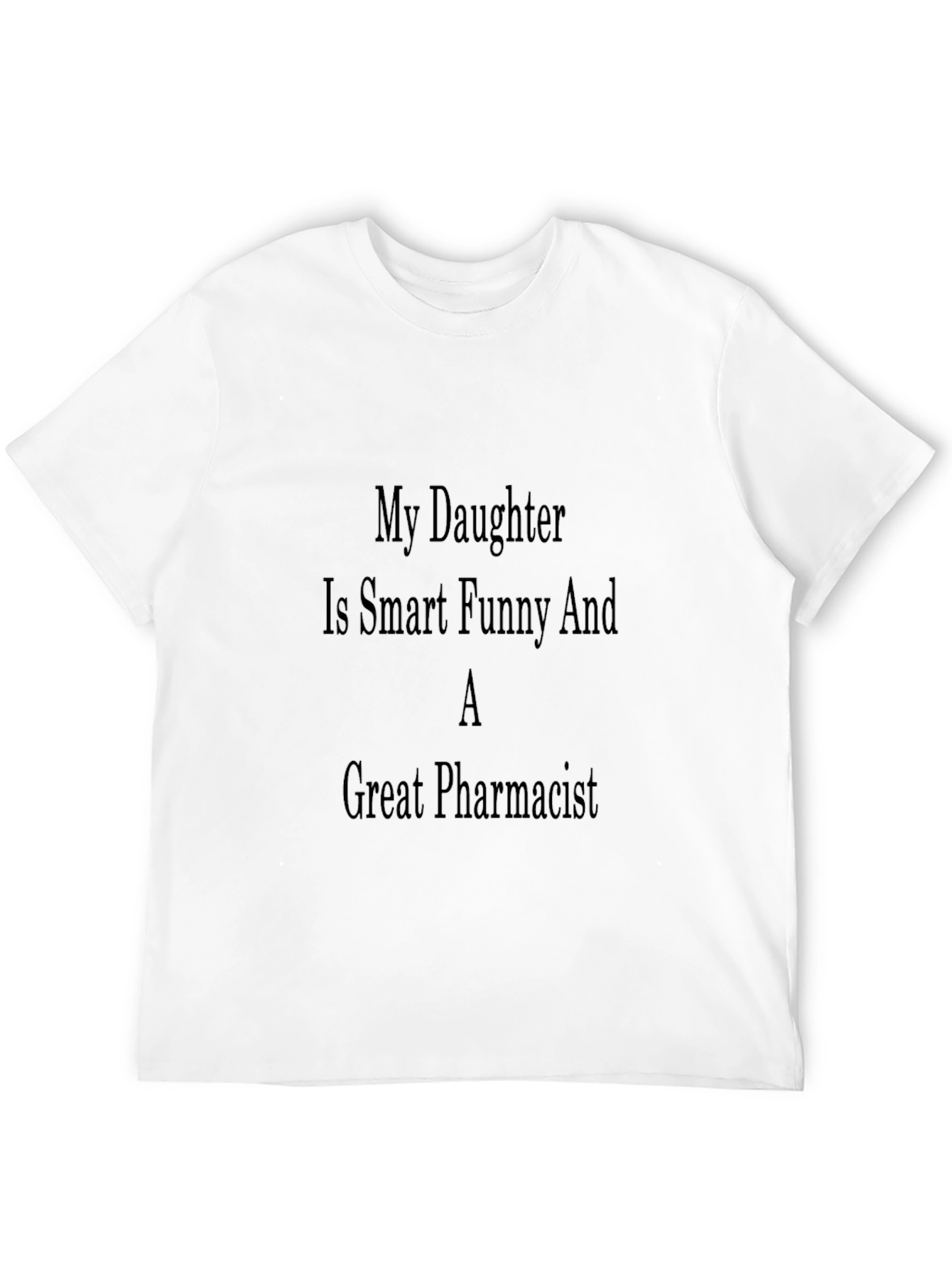 Proud Dad Pharmacist Daughter T-Shirt