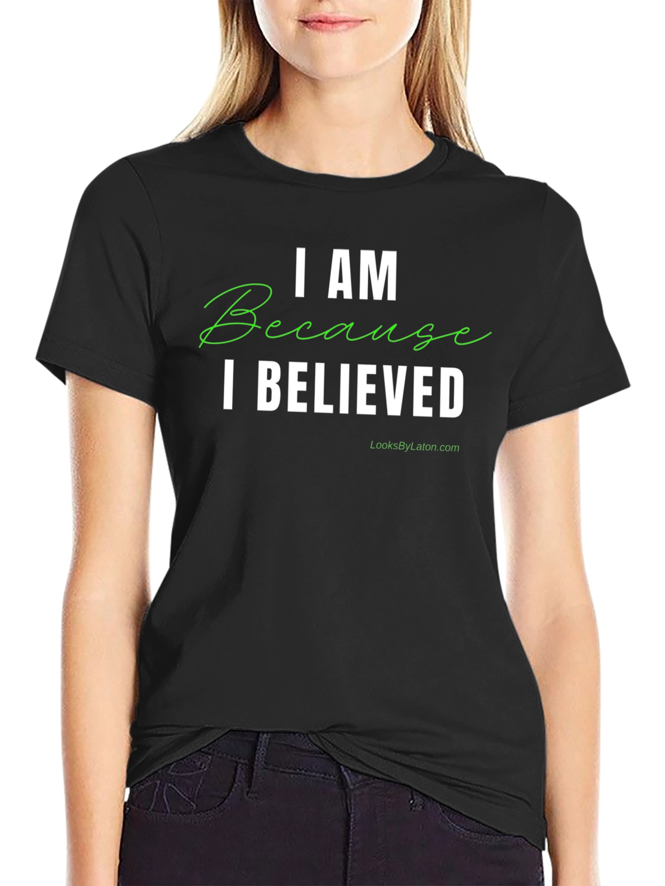 I AM Because I Believed Black Graphic Tee