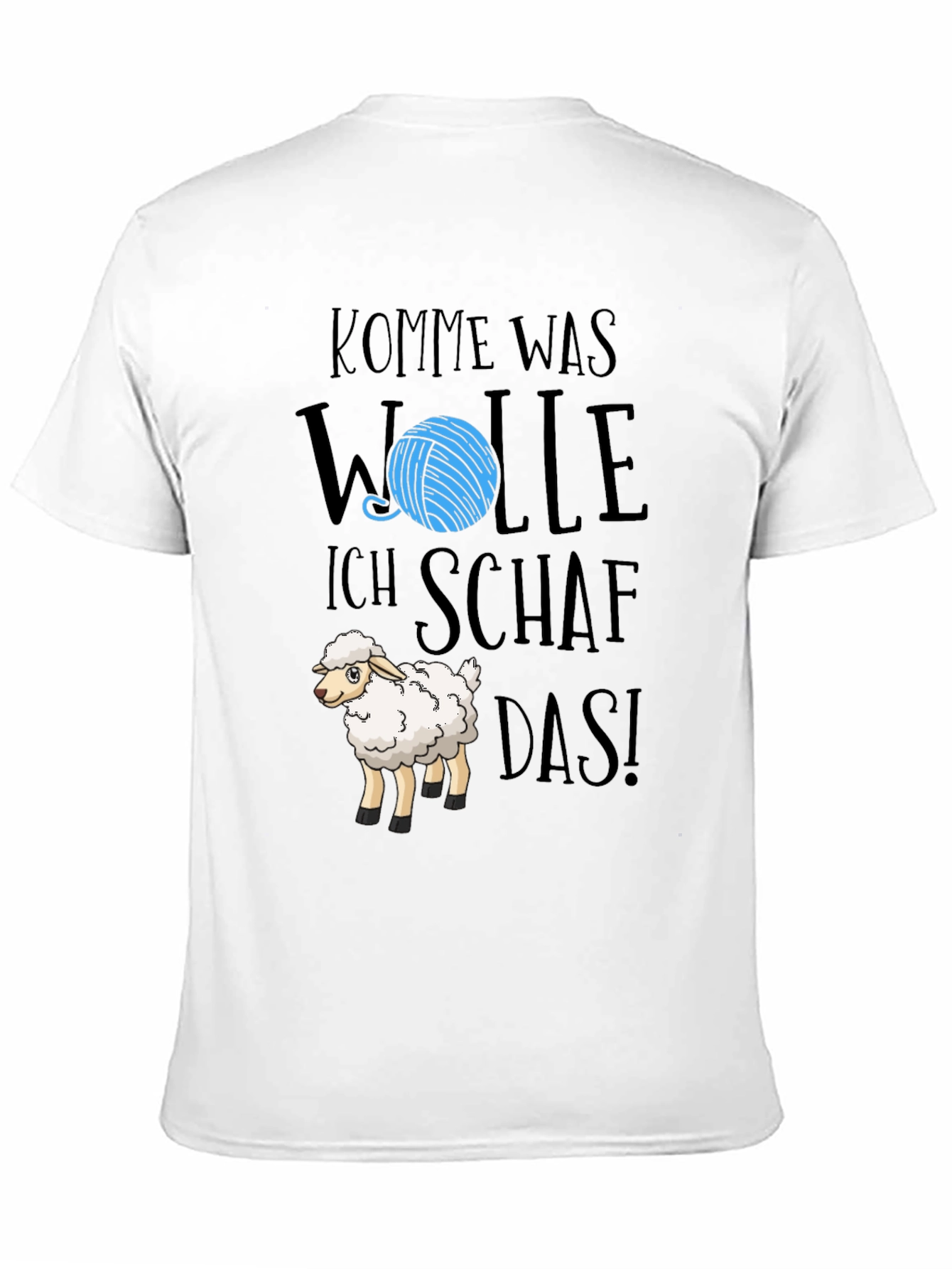 Komm Was Wolle Ich Schaf Das! Graphic Tee