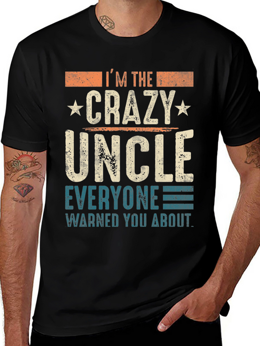 Crazy Uncle T-Shirt - Funny Novelty Tee for Uncles