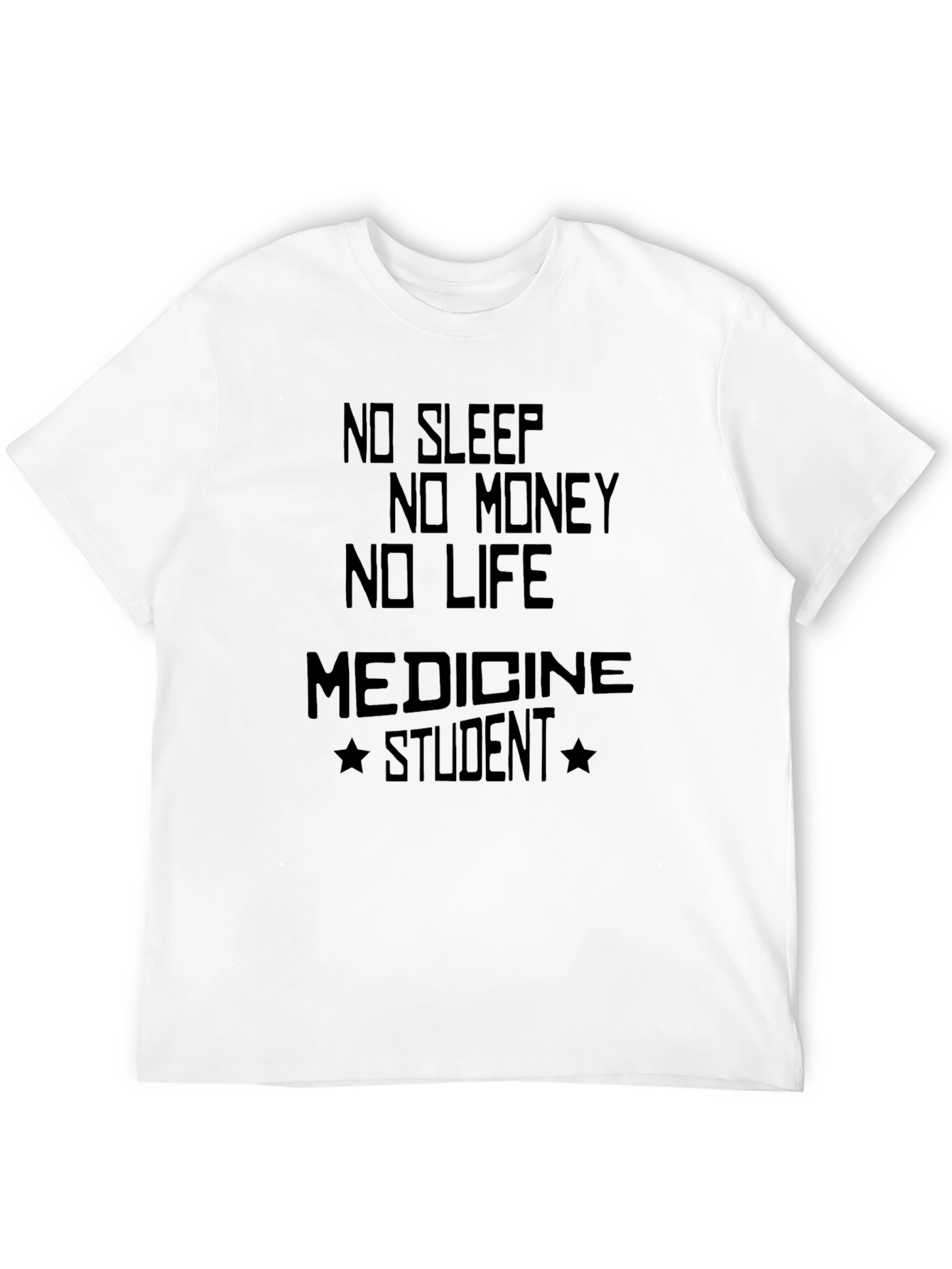 No Sleep Medicine Student Funny Graphic T-Shirt