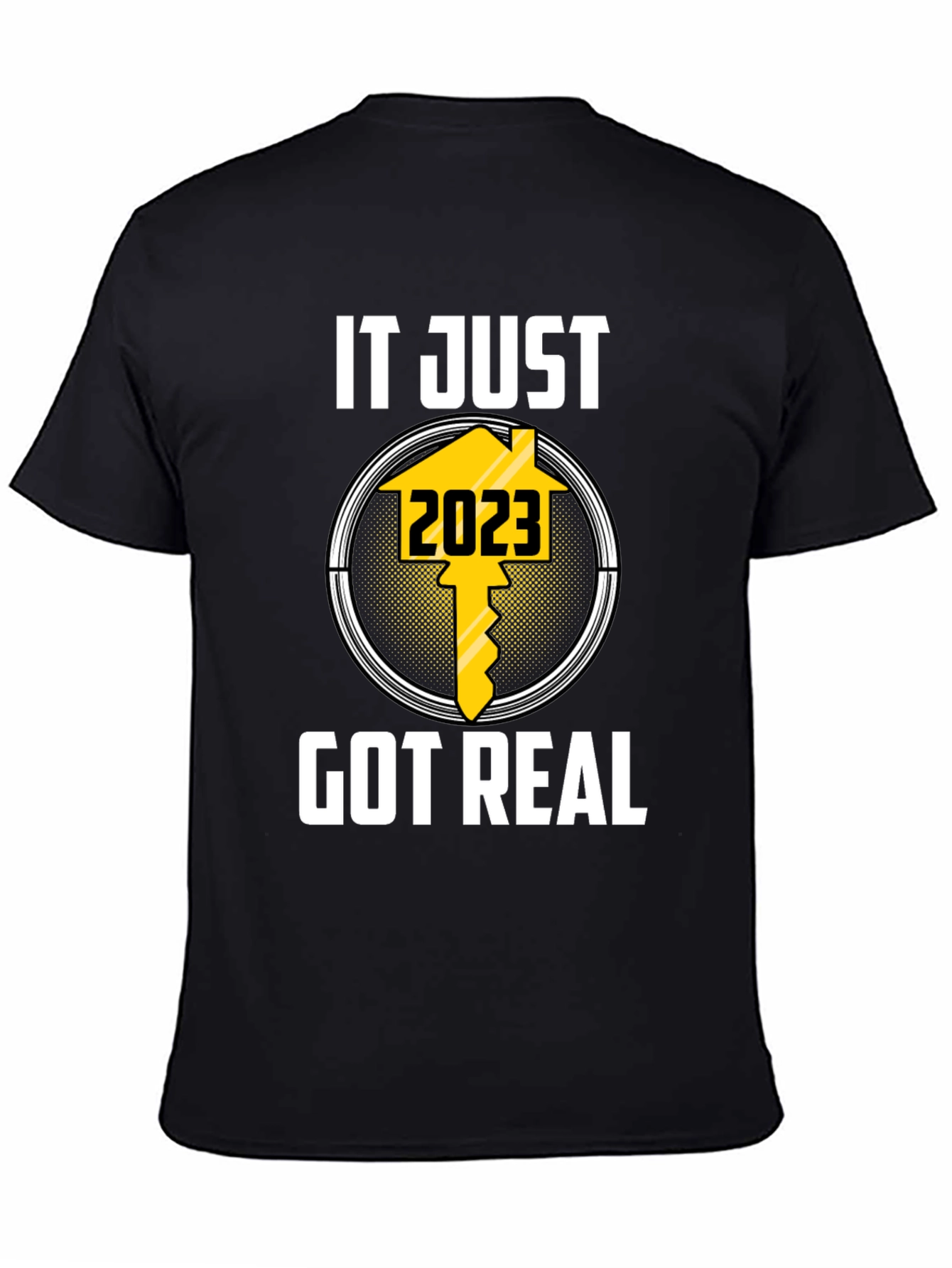 It Just Got Real 2023 T-Shirt