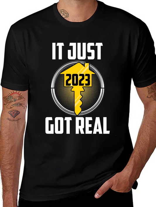It Just Got Real 2023 T-Shirt