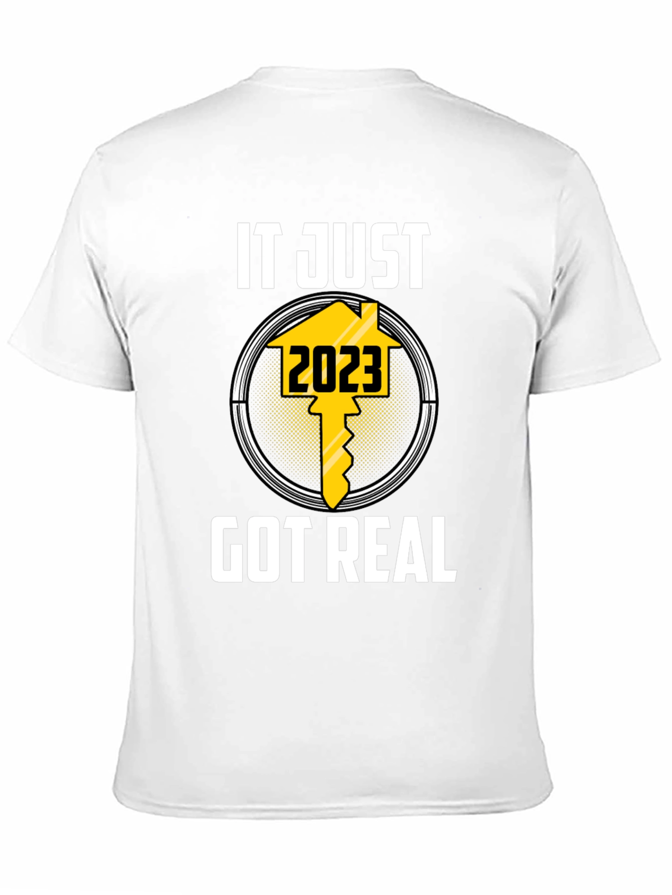 It Just Got Real 2023 T-Shirt