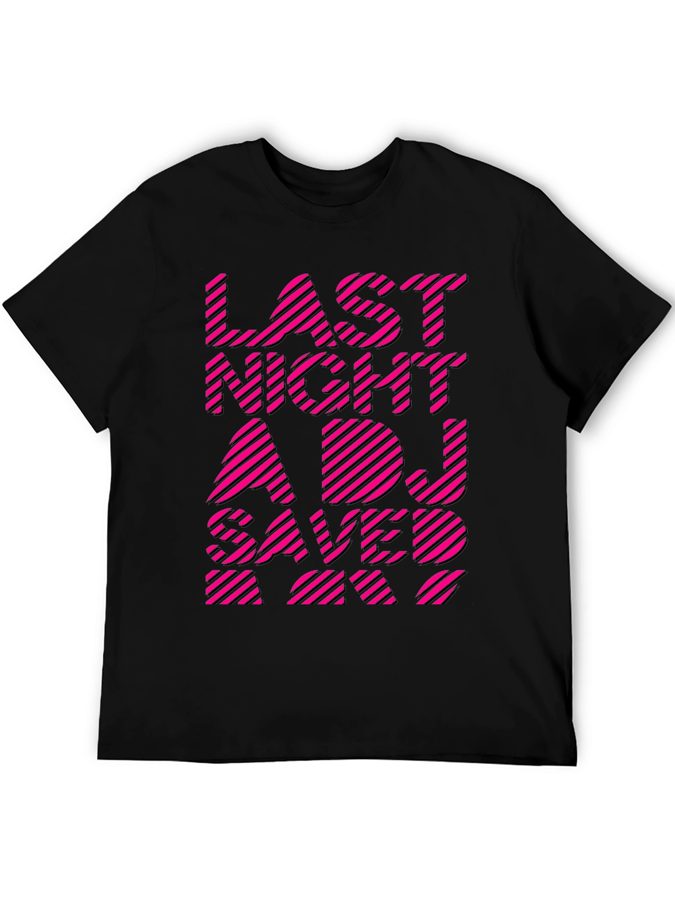 Last Night A DJ Saved My Life Graphic Tee