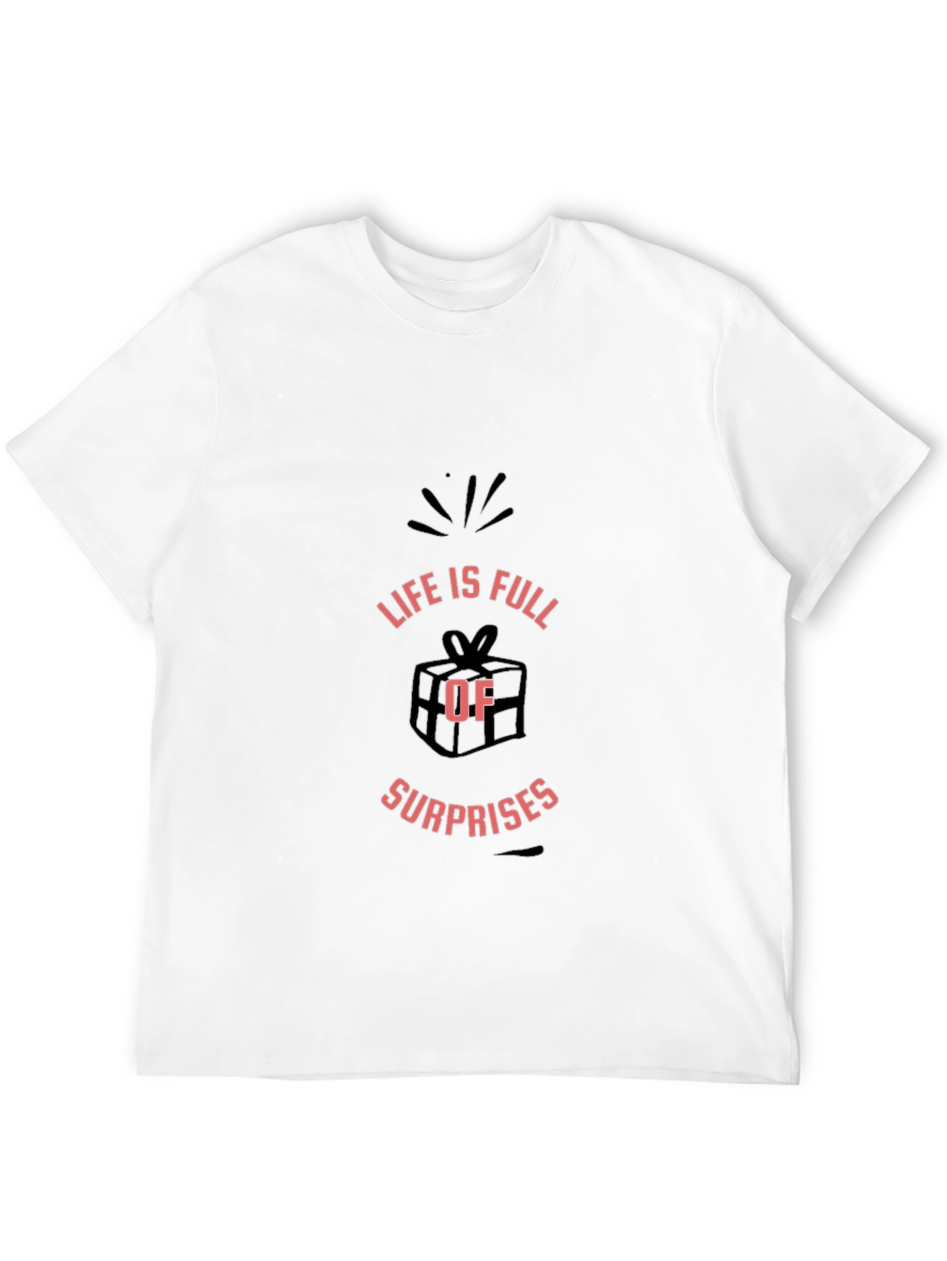 Life Is Full Of Surprises Black T-Shirt