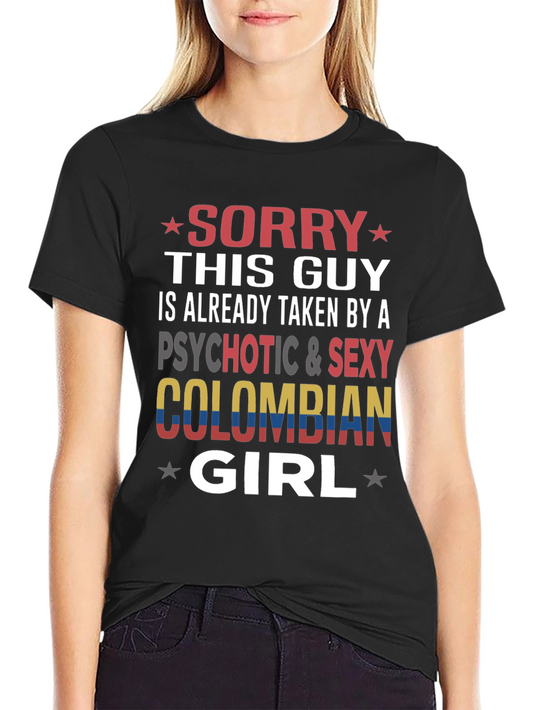 Sorry This Guy is Taken Colombian Girl T-Shirt