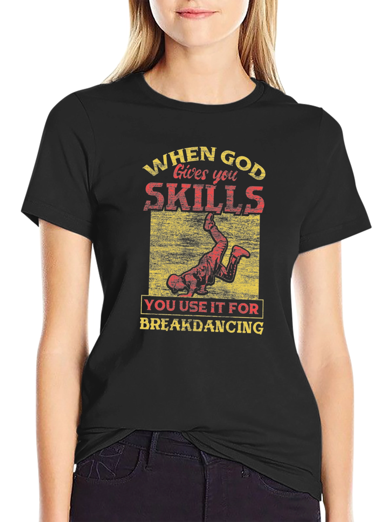 God Gave You Skills Breakdancing T-Shirt