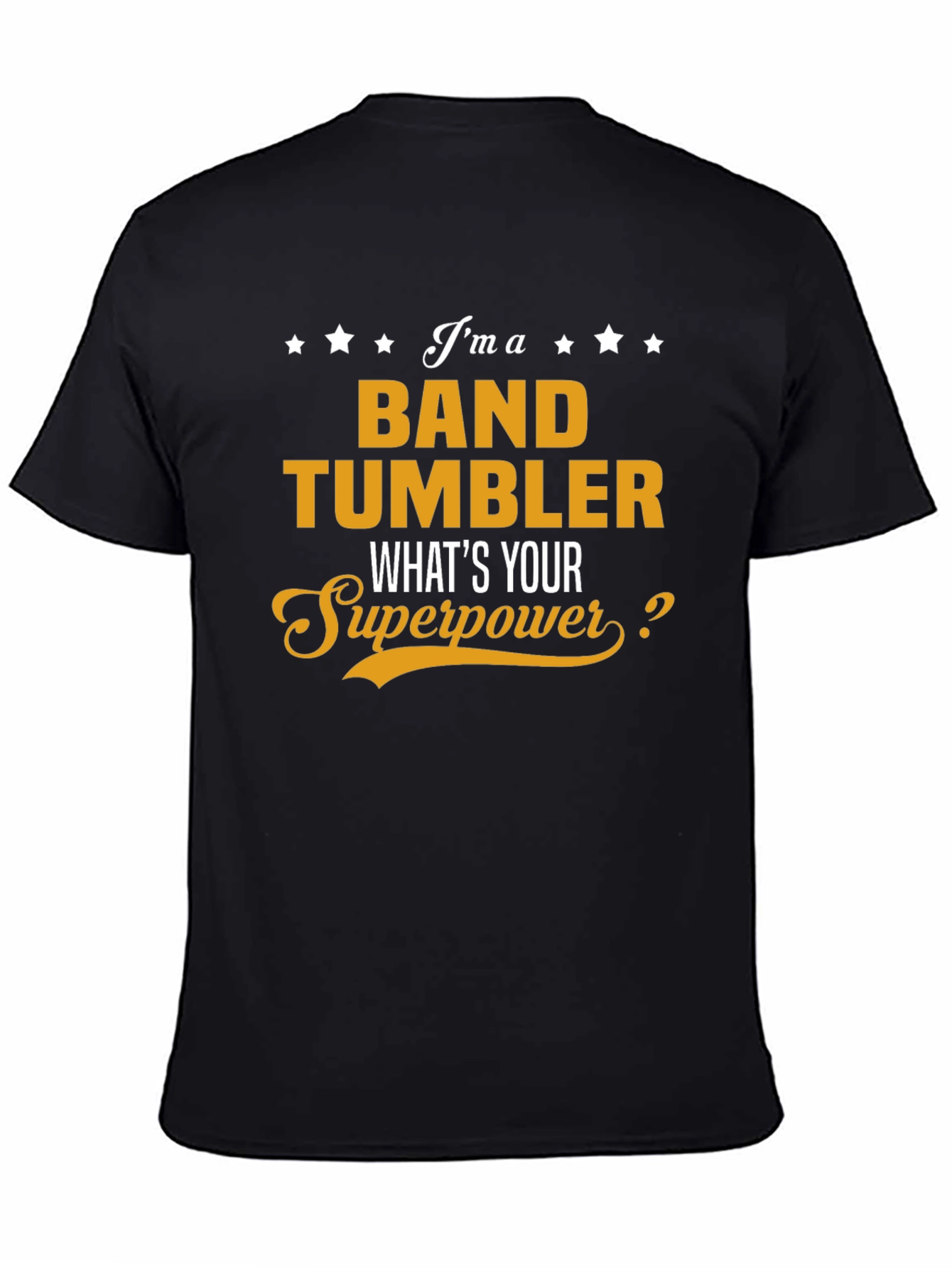 Band Tumbler Superpower T-Shirt