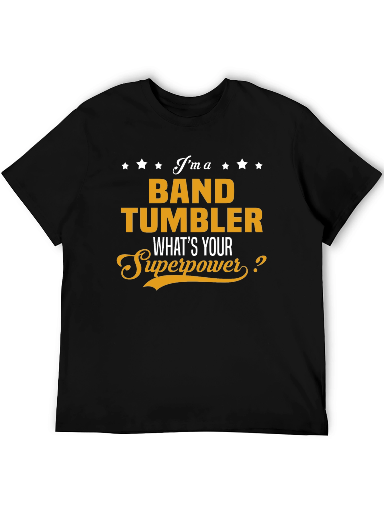 Band Tumbler Superpower T-Shirt