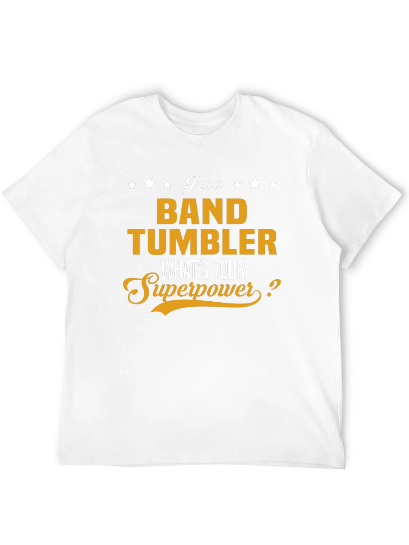 Band Tumbler Superpower T-Shirt