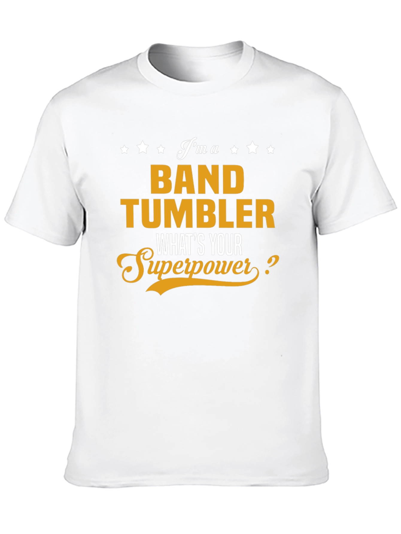 Band Tumbler Superpower T-Shirt