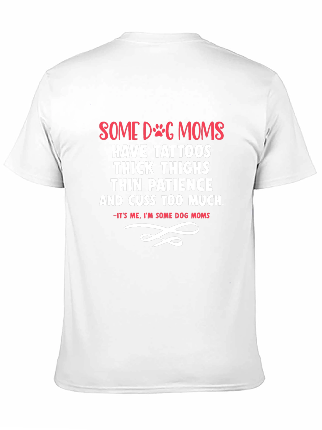 Dog Mom T-Shirt - Tattoos Thick Thighs Thin Patience
