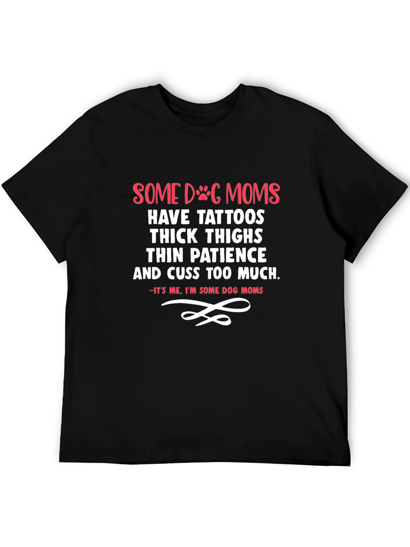 Dog Mom T-Shirt - Tattoos Thick Thighs Thin Patience