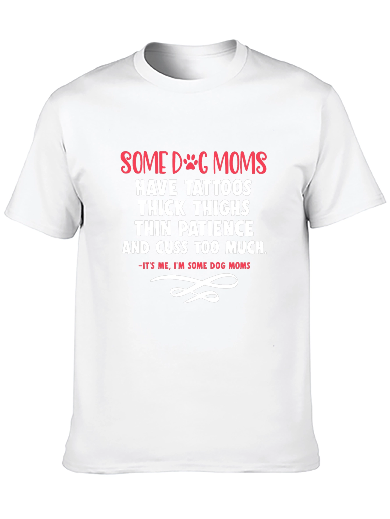 Dog Mom T-Shirt - Tattoos Thick Thighs Thin Patience