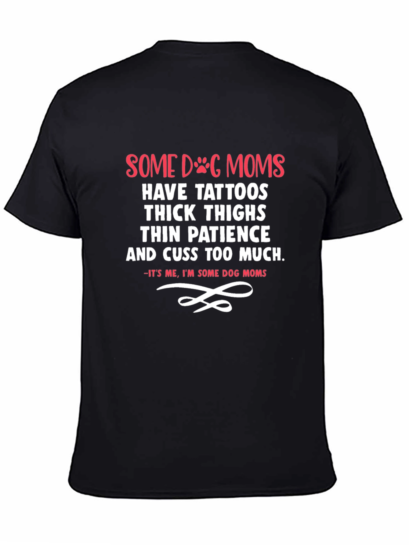 Dog Mom T-Shirt - Tattoos Thick Thighs Thin Patience