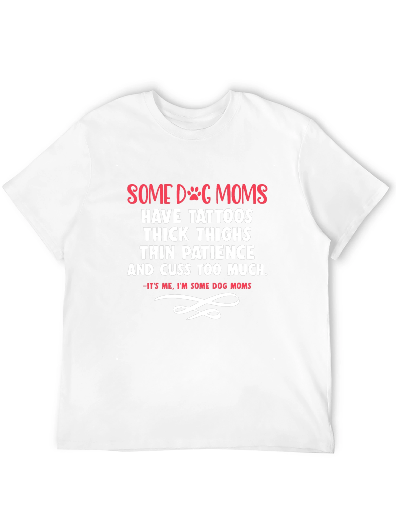 Dog Mom T-Shirt - Tattoos Thick Thighs Thin Patience