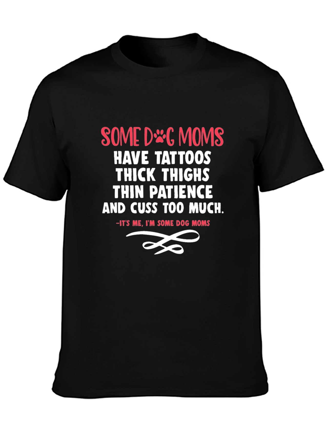 Dog Mom T-Shirt - Tattoos Thick Thighs Thin Patience