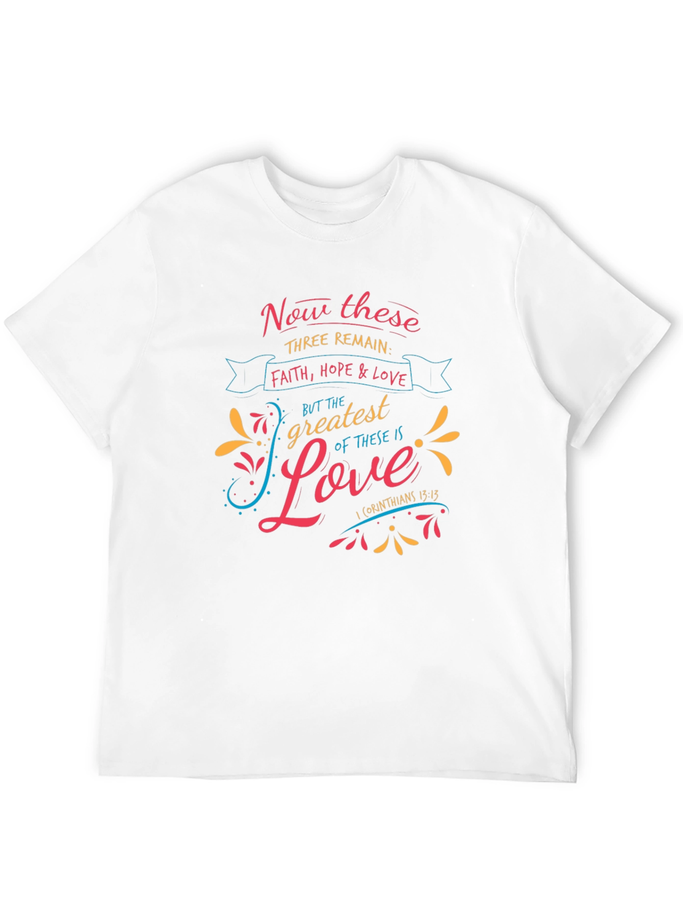 Faith Hope & Love T-Shirt