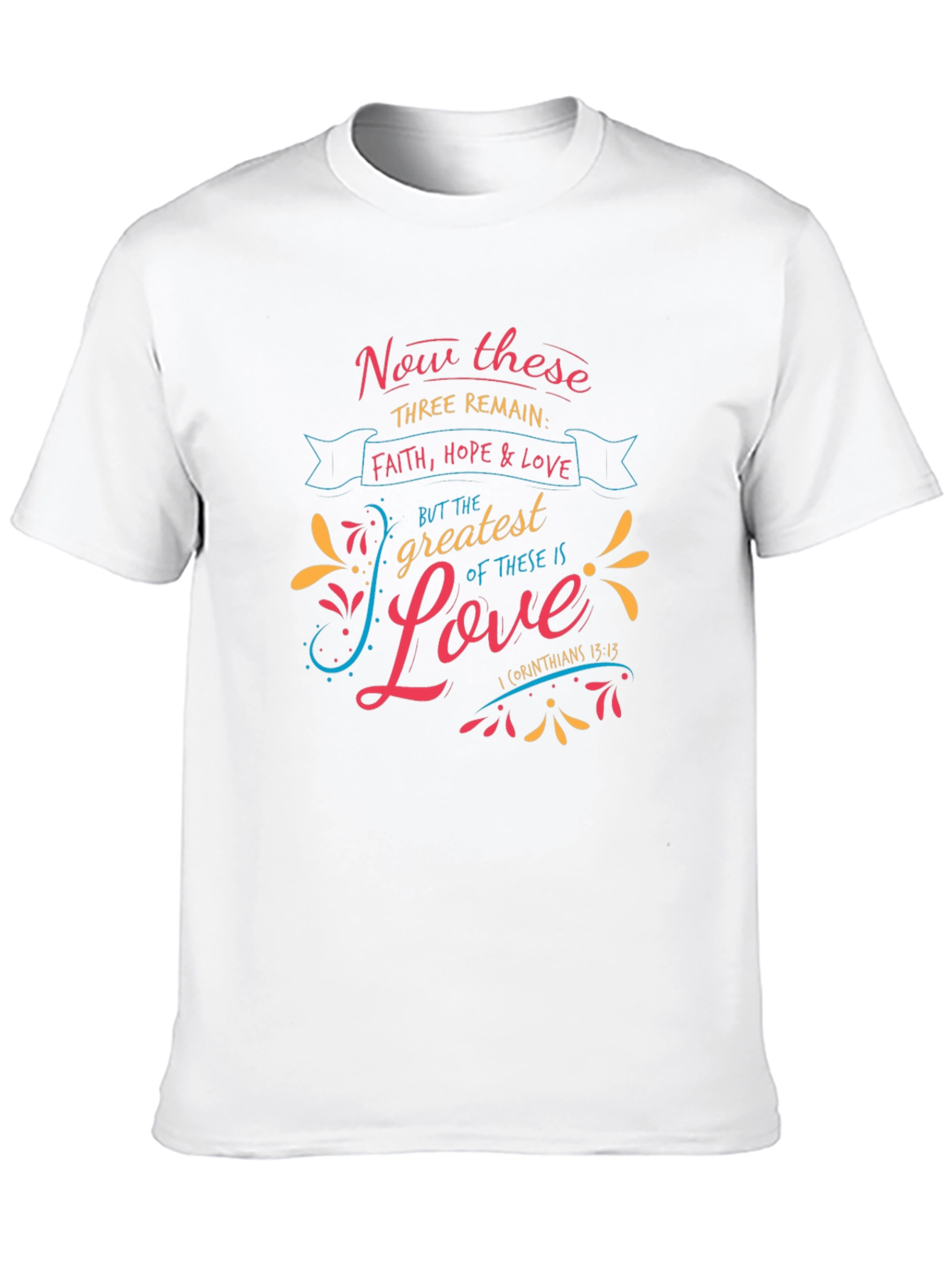Faith Hope & Love T-Shirt