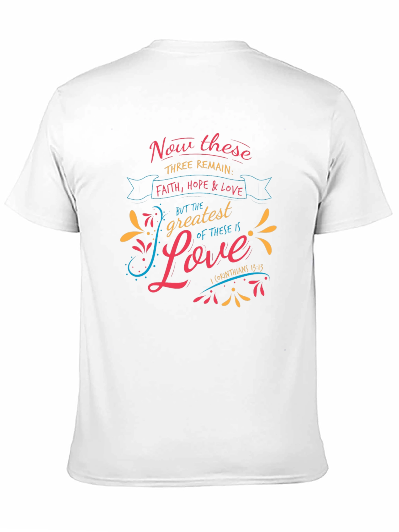 Faith Hope & Love T-Shirt