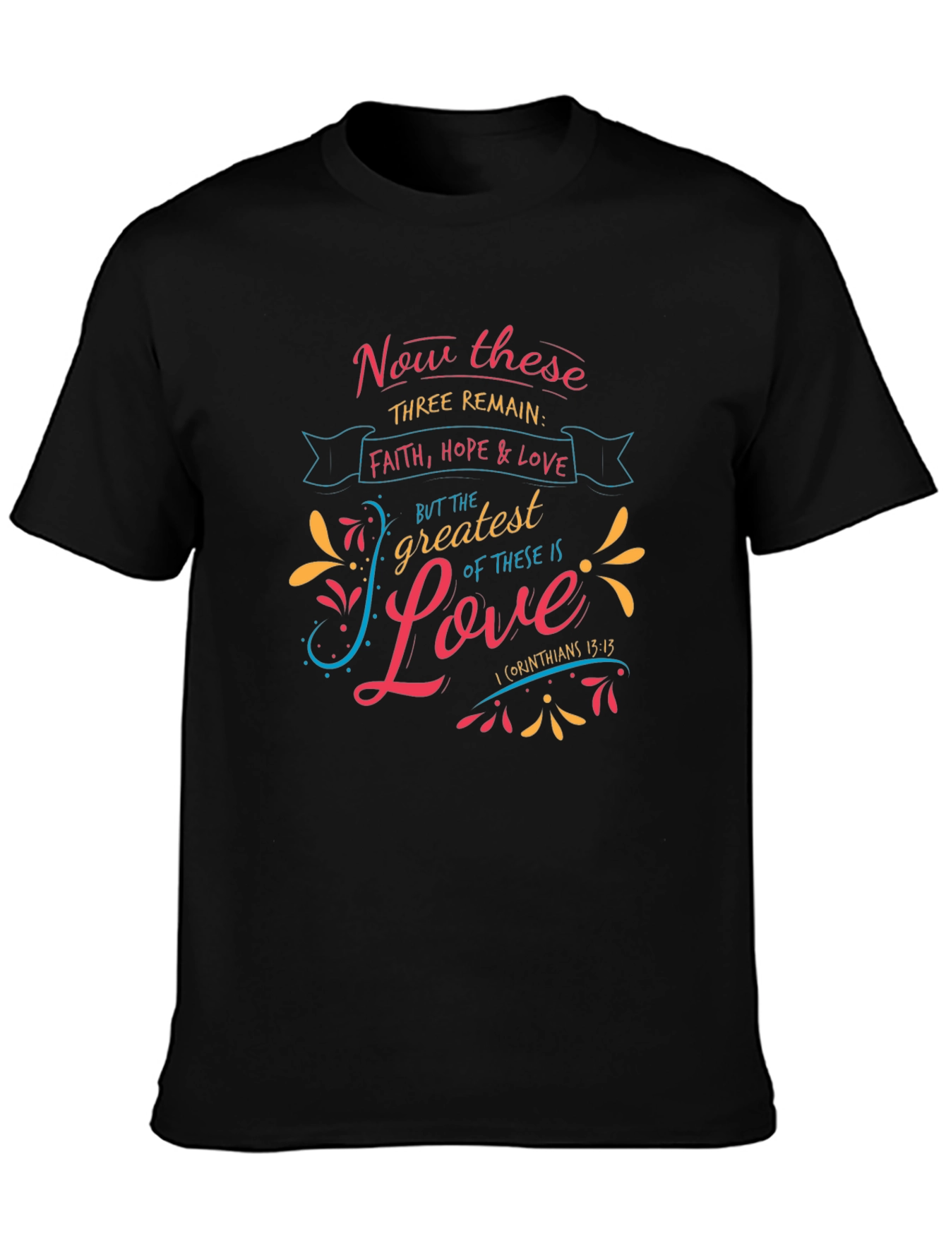 Faith Hope & Love T-Shirt