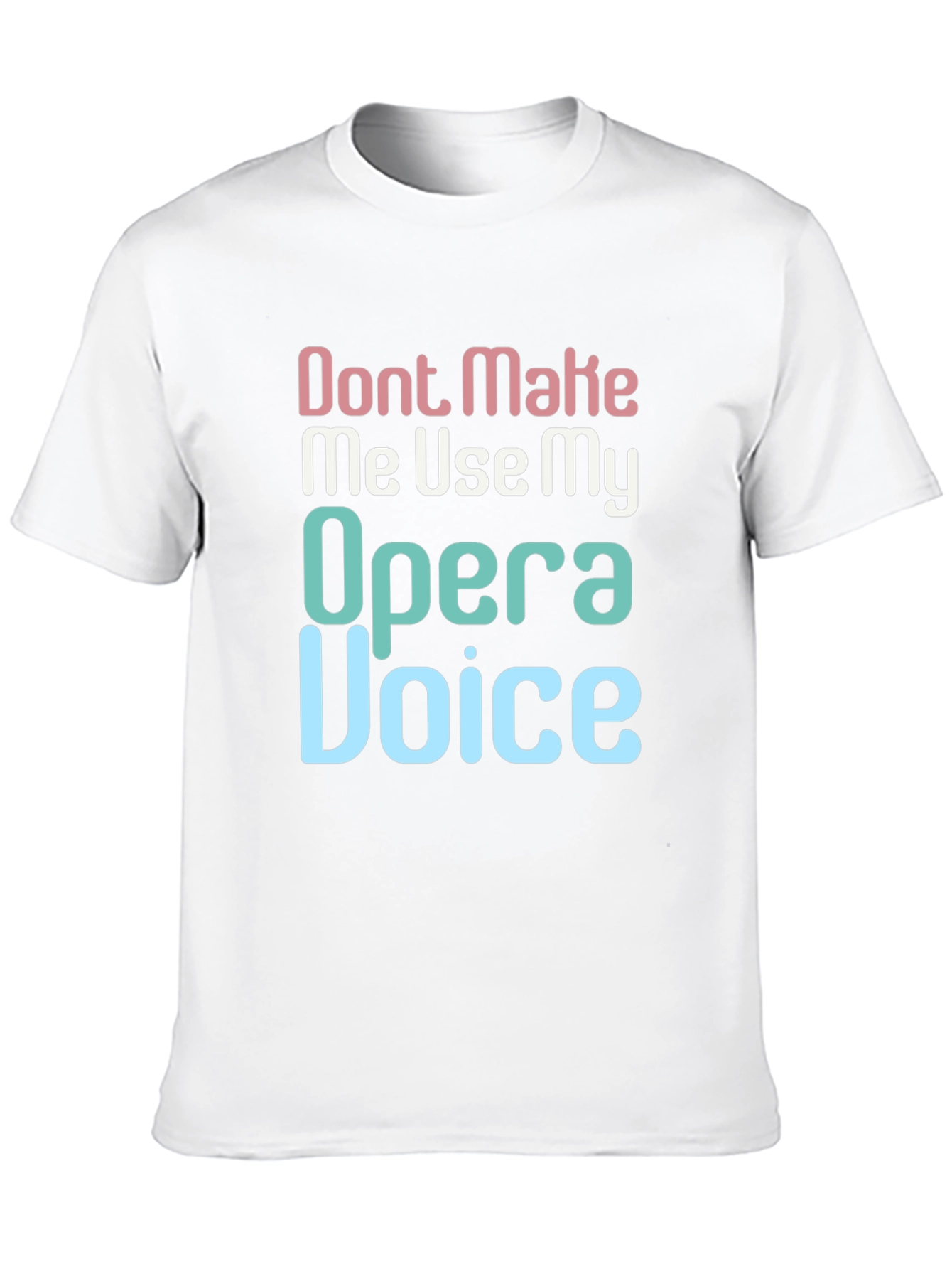 Opera Voice T-Shirt Funny Singer Gift