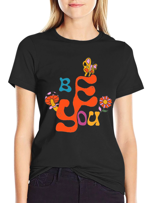 Be You Graphic T-Shirt - Trendy Casual Wear