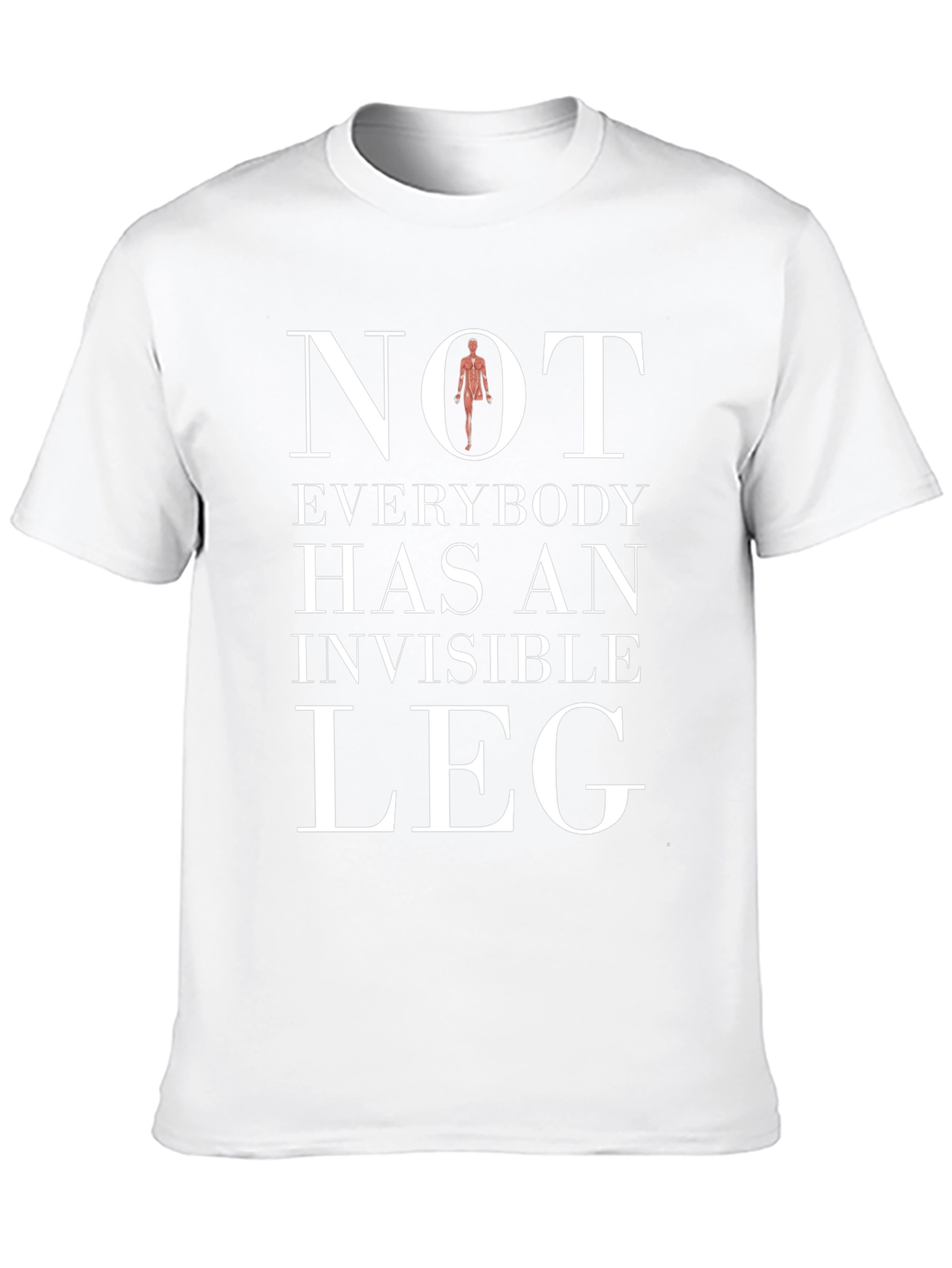 Not Everybody Has An Invisible Leg Funny T-Shirt