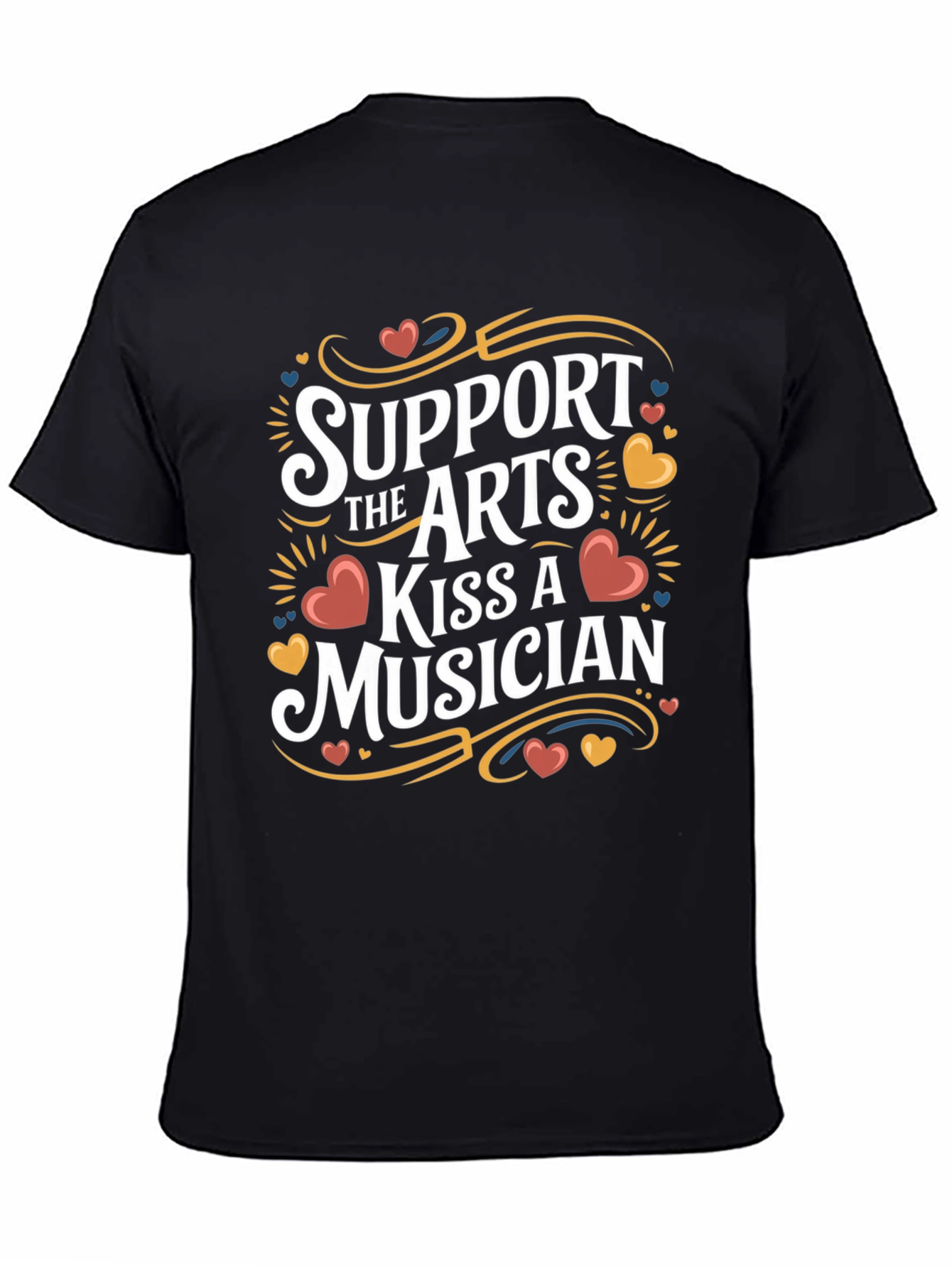 Support The Arts Kiss A Musician Graphic T-Shirt