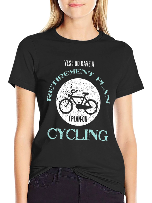 Retirement Cycling Plan Graphic Tee
