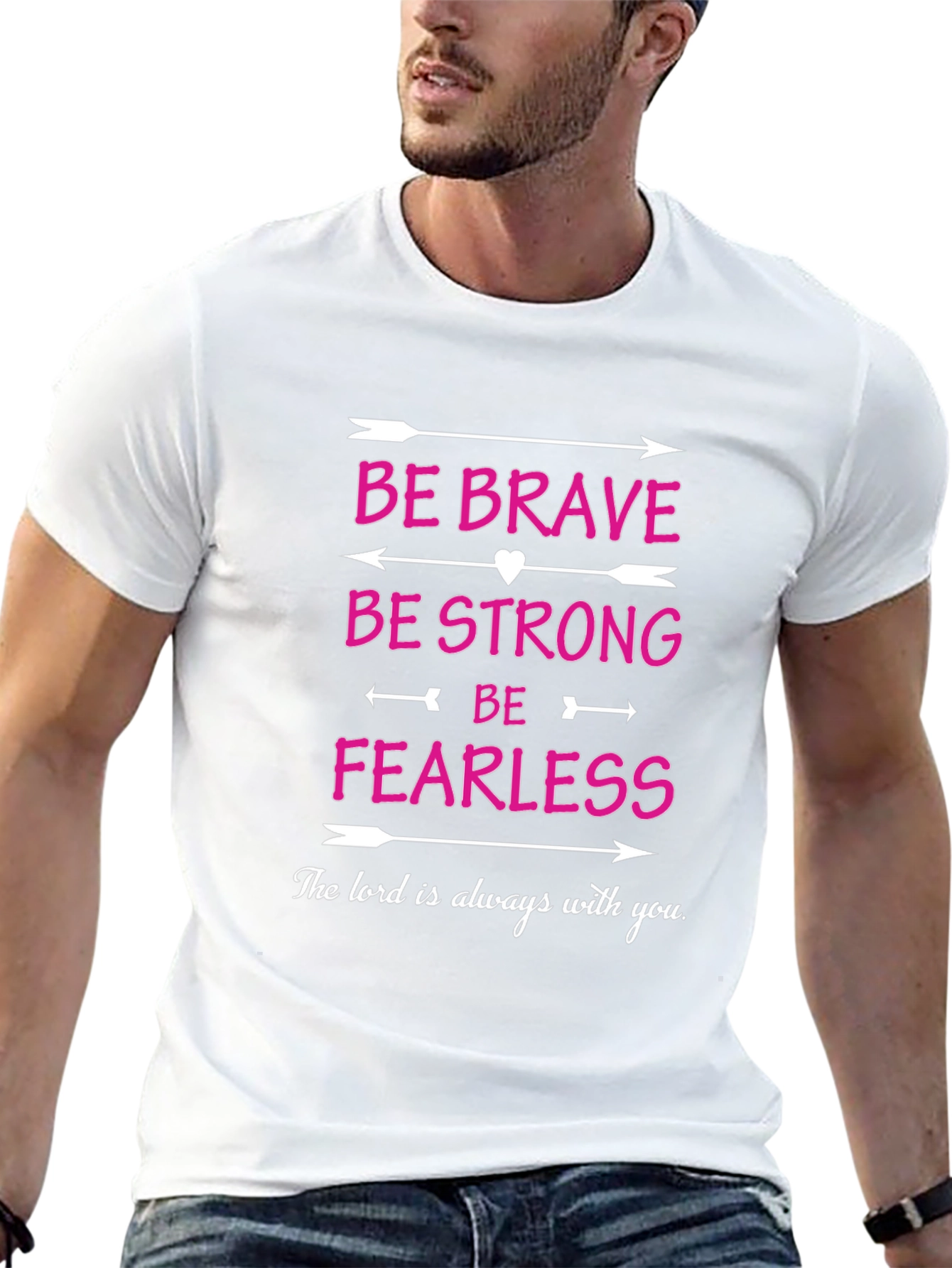 Be Brave Strong Fearless T-Shirt