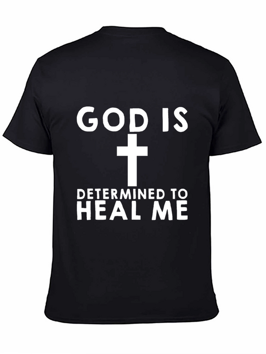 God Is Determined To Heal Me Graphic T-Shirt