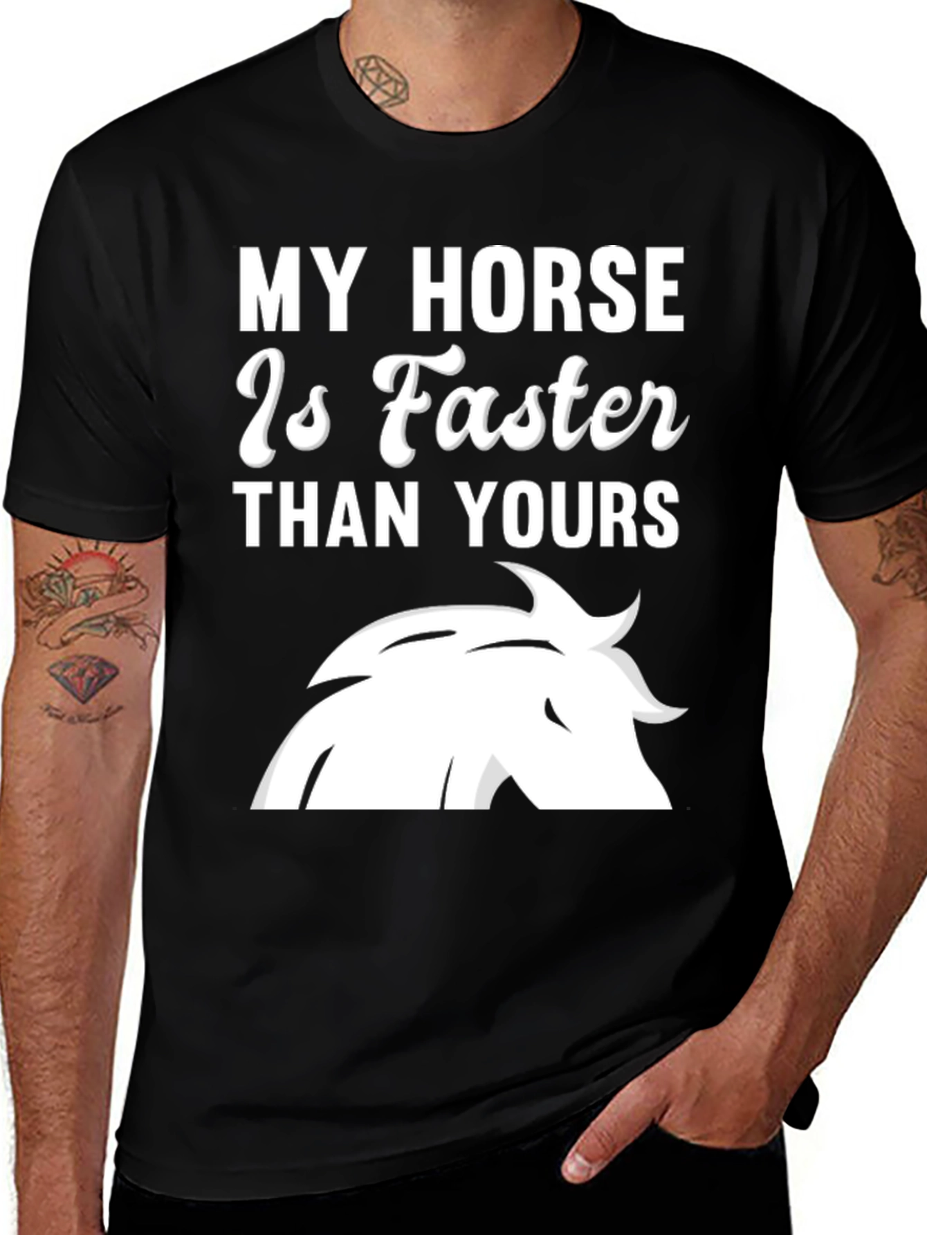 My Horse Is Faster T-Shirt