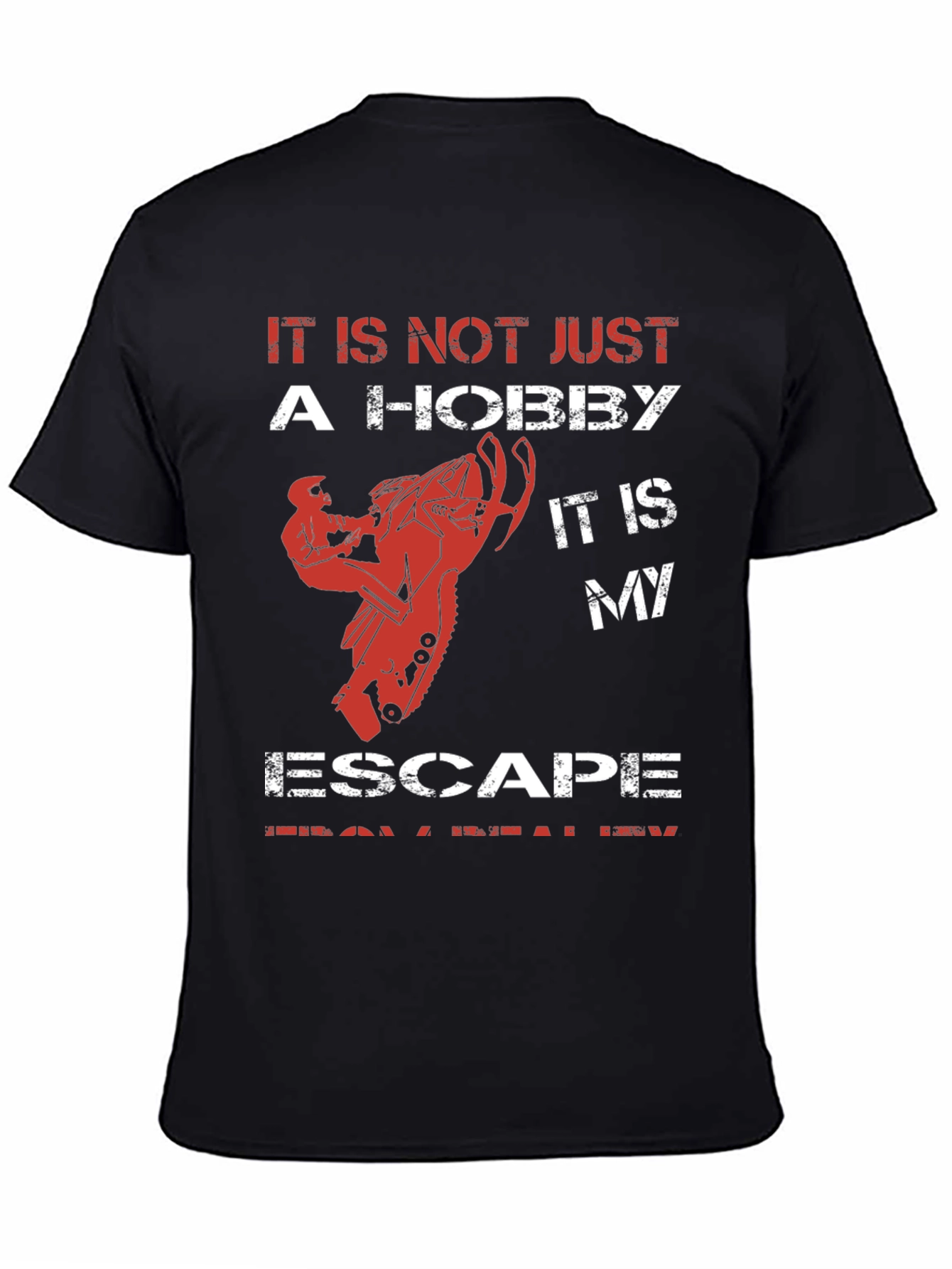 Its Not a Hobby Its My Escape T-Shirt