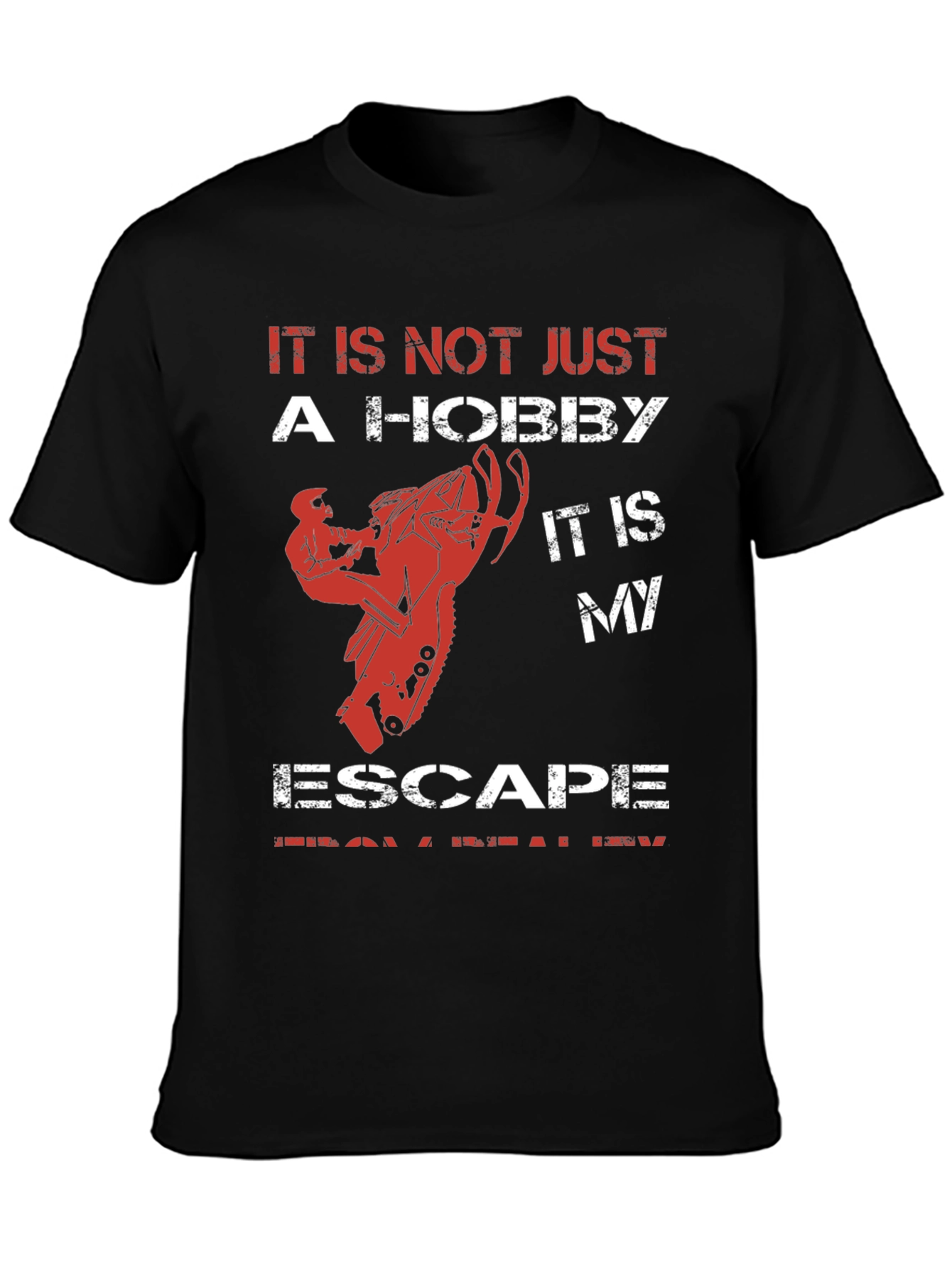 Its Not a Hobby Its My Escape T-Shirt