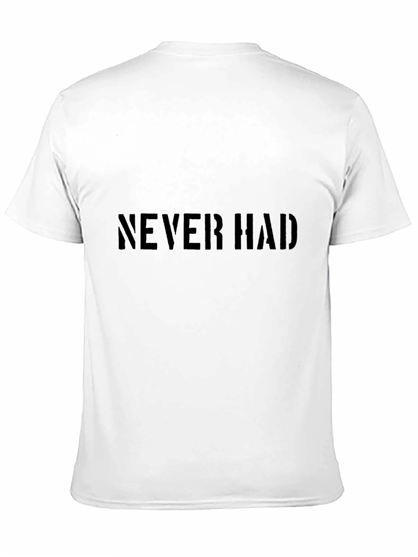 Never Had Graphic Tee