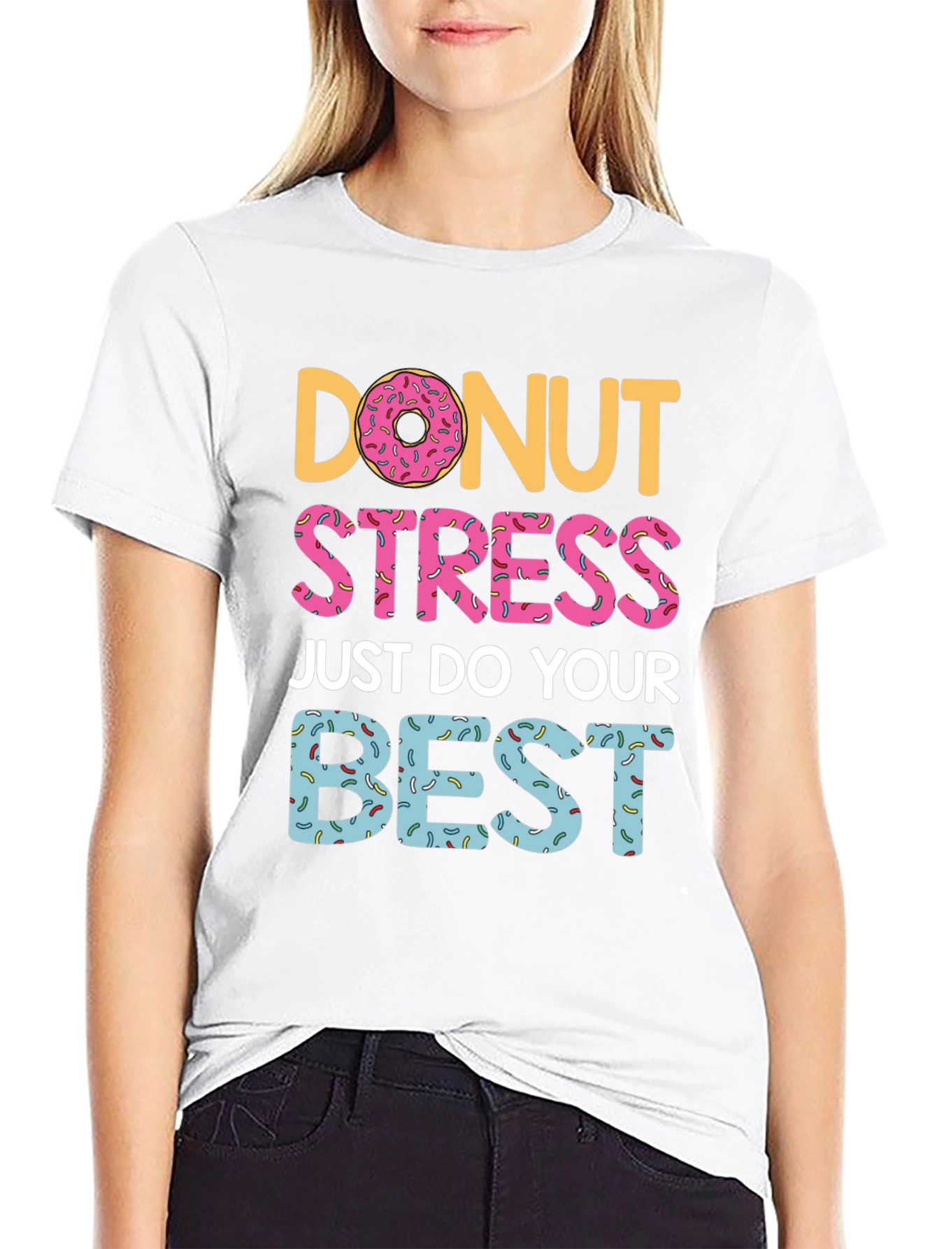 Donut Stress T-Shirt - Do Your Best Graphic Tee