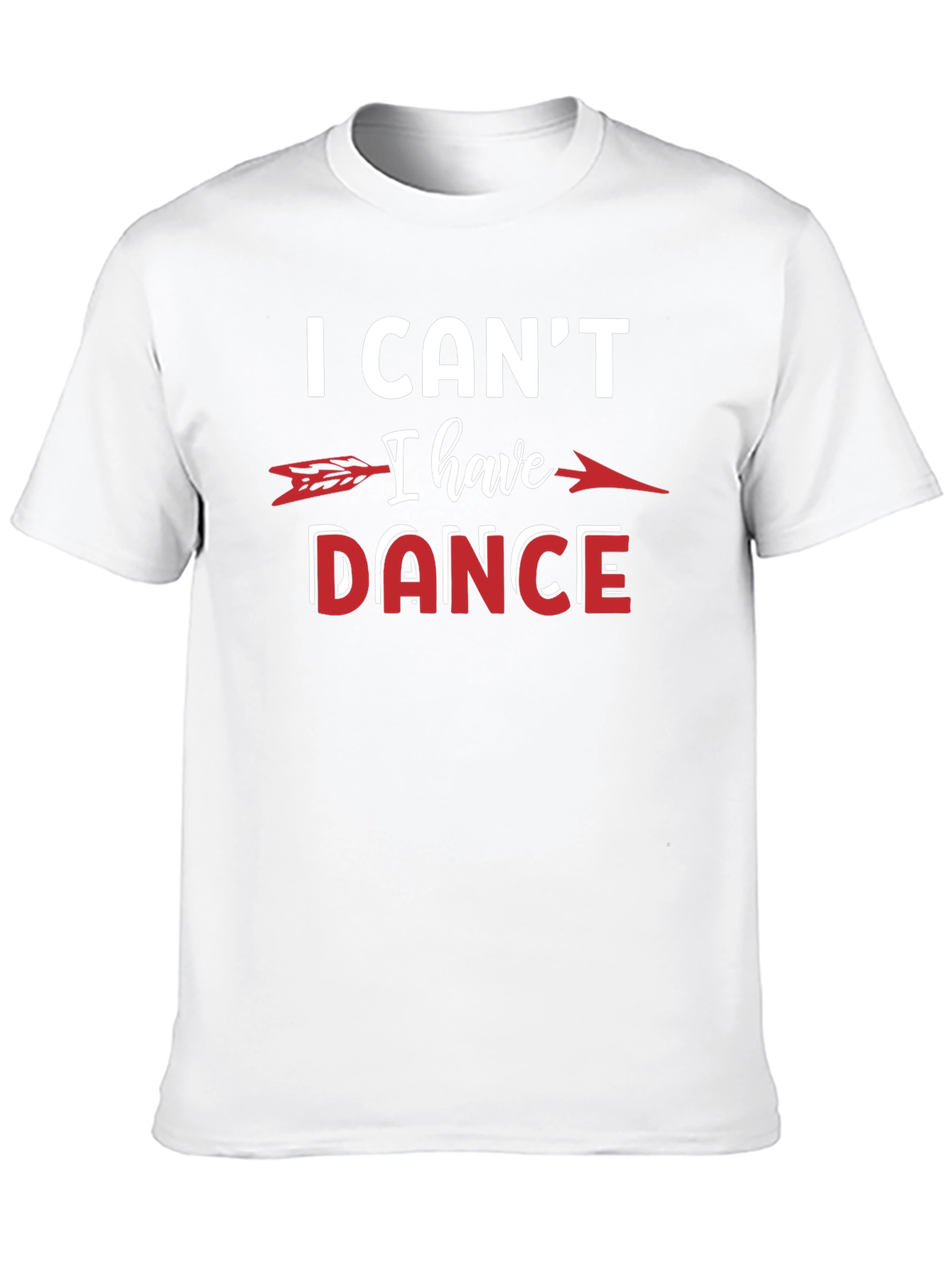 I Cant I Have to Dance T-Shirt