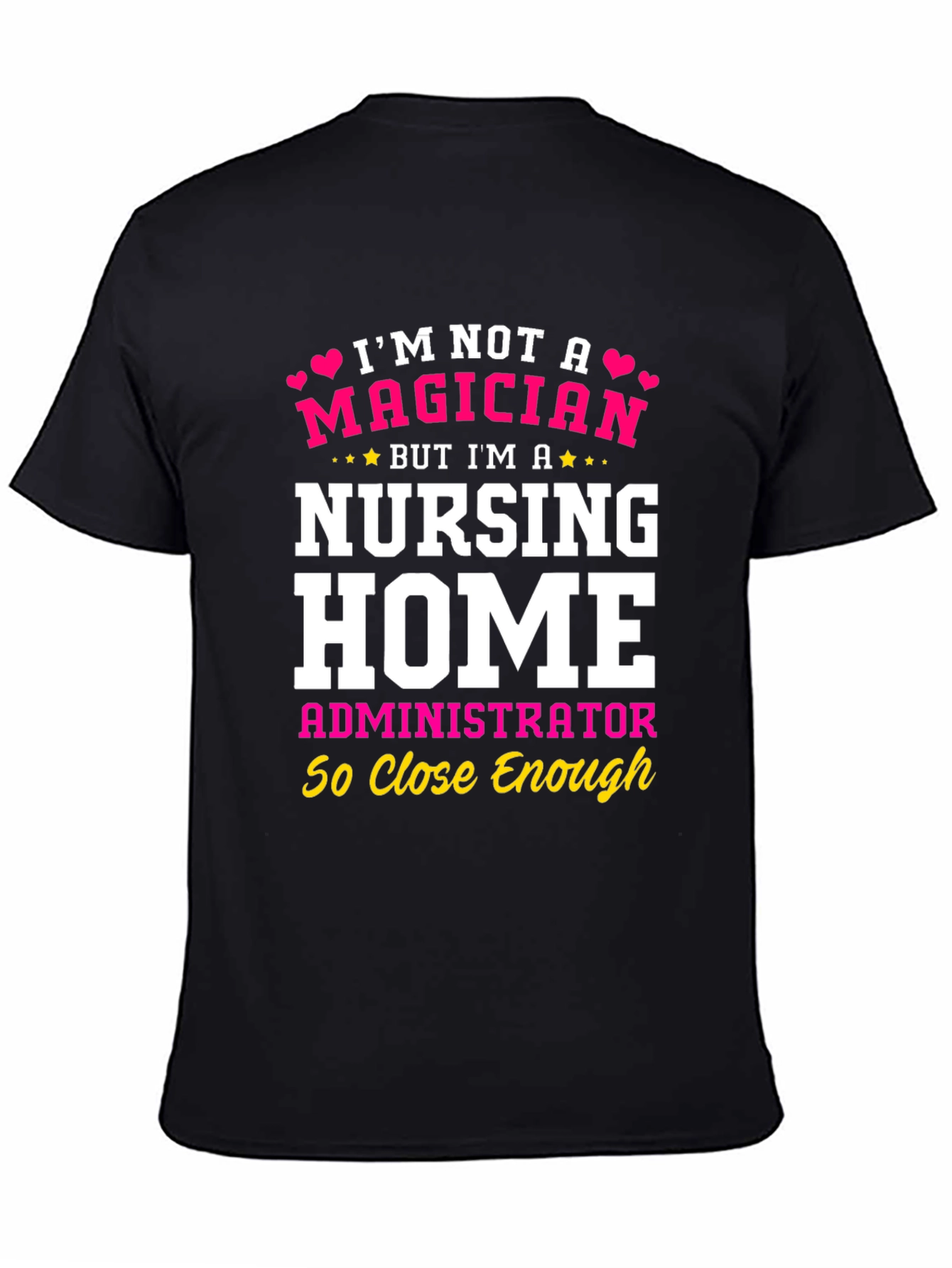 Nursing Home Administrator T-Shirt - Magician Alternative