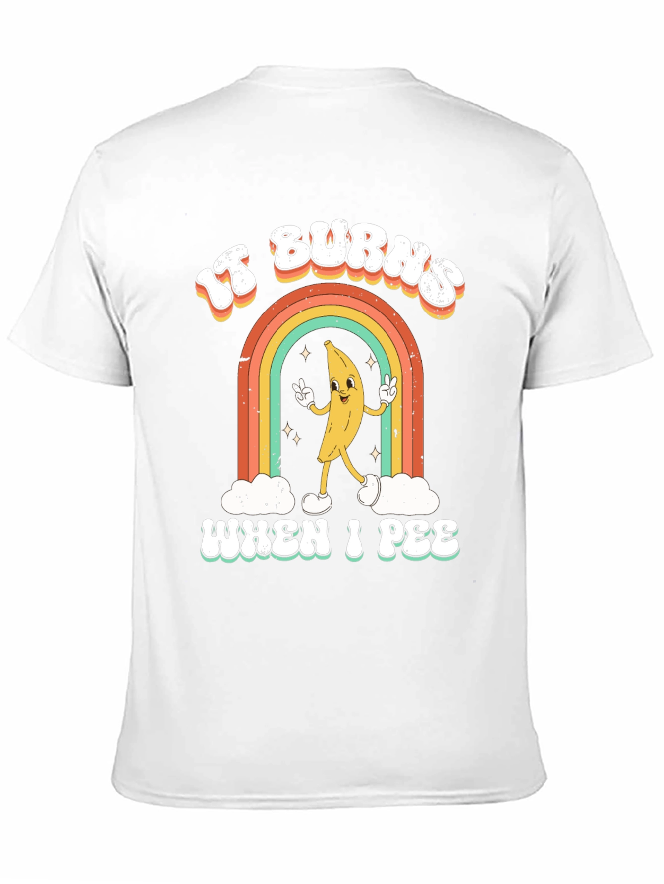 It Burns When I Pee Graphic T-Shirt