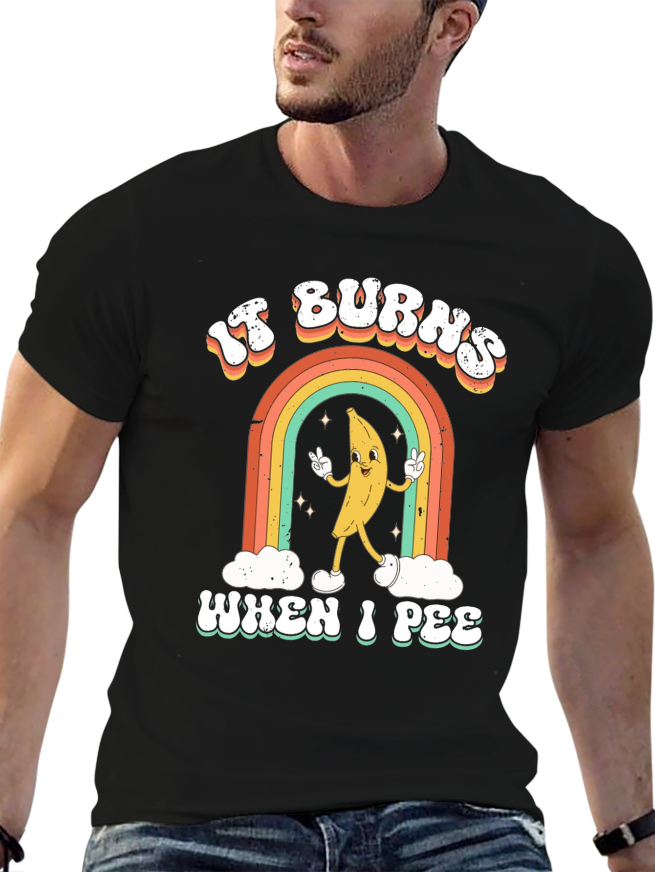 It Burns When I Pee Graphic T-Shirt
