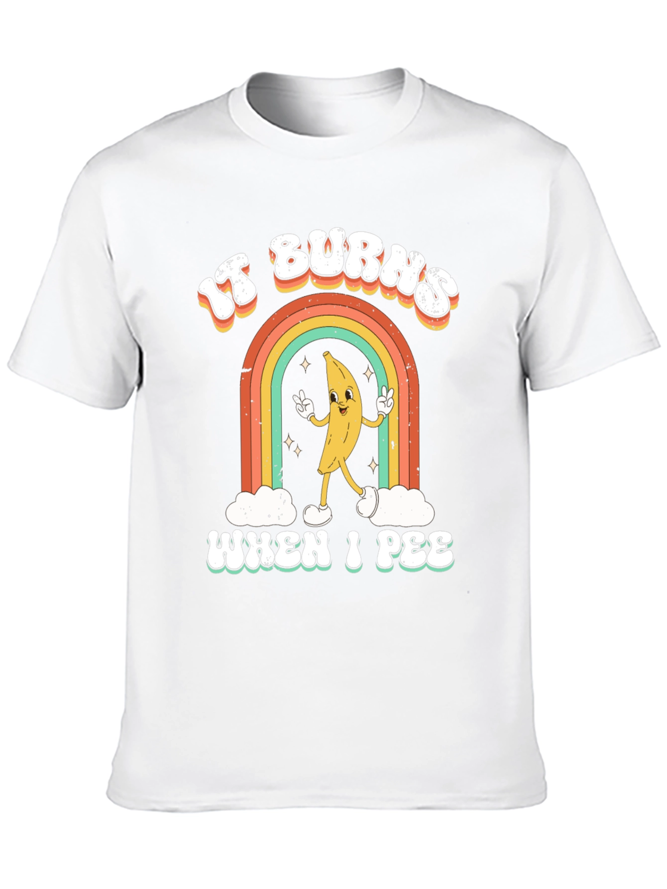 It Burns When I Pee Graphic T-Shirt