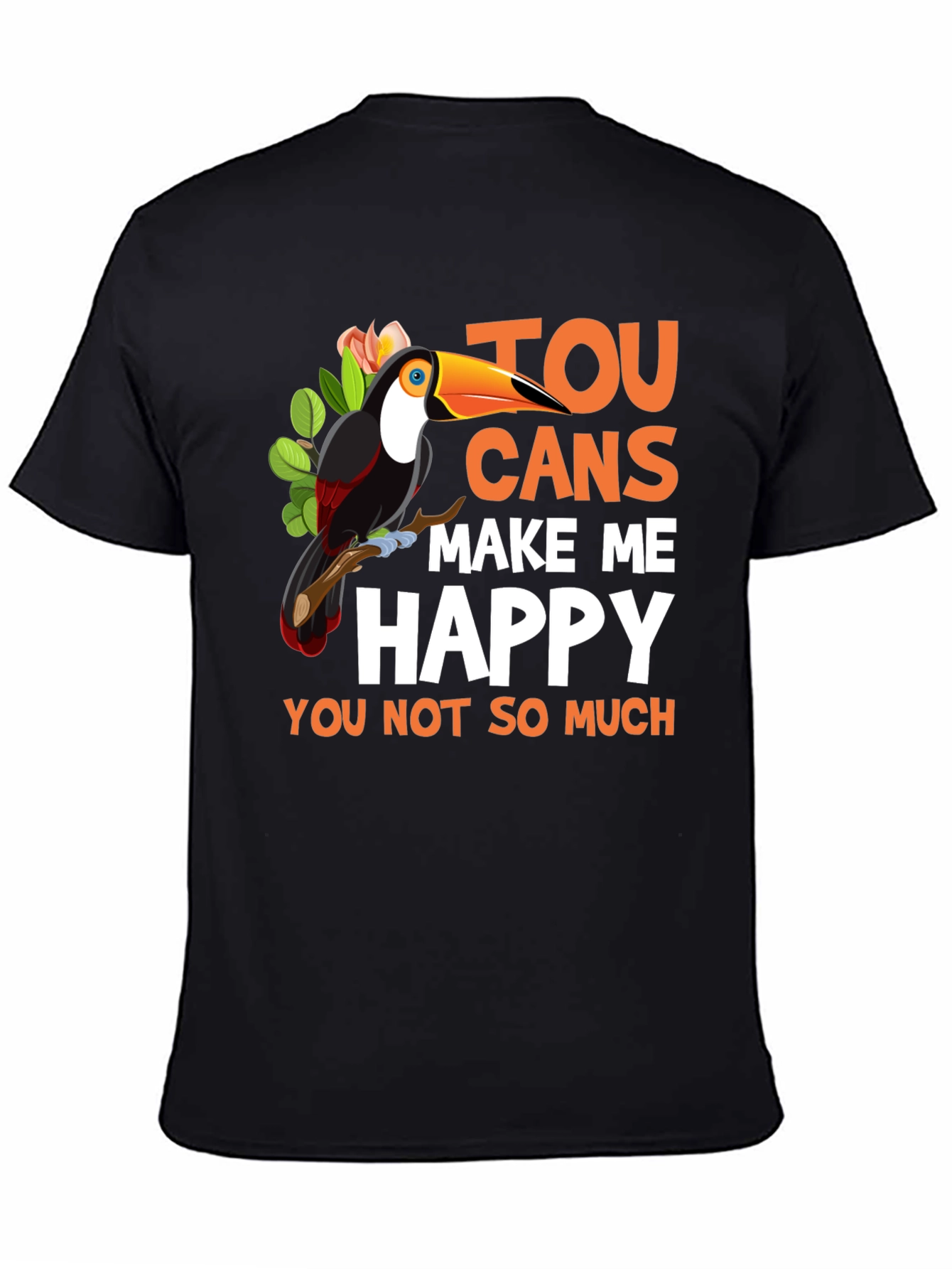 Funny Toucan Graphic Tee - Make Me Happy T-Shirt