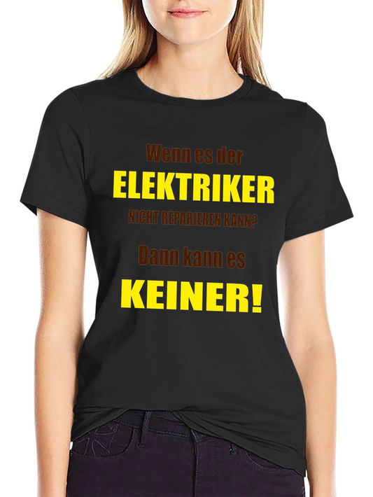 Electrician Humor T-Shirt - Wenn es der Elektriker Kann