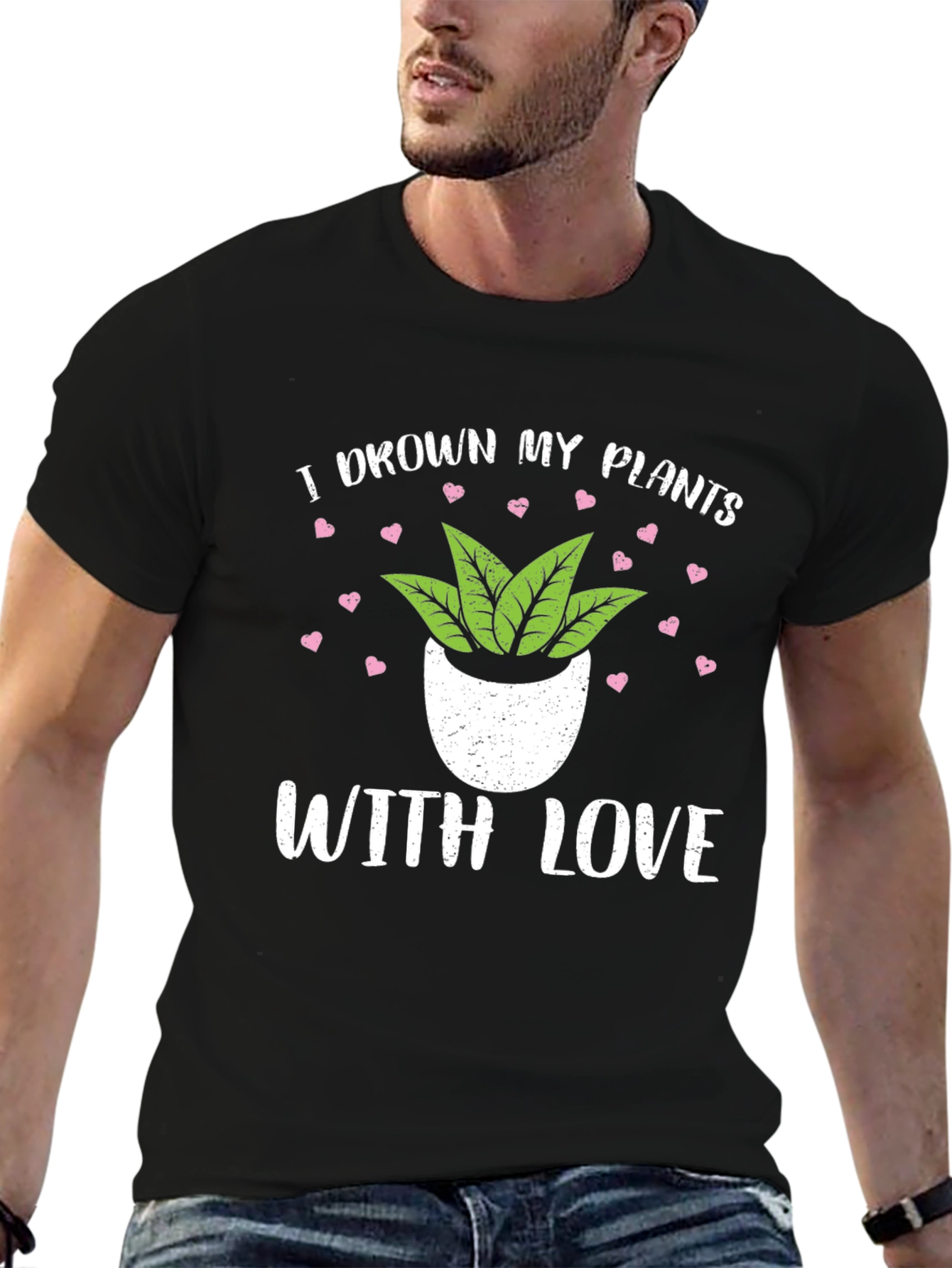 I Drown My Plants With Love T-Shirt