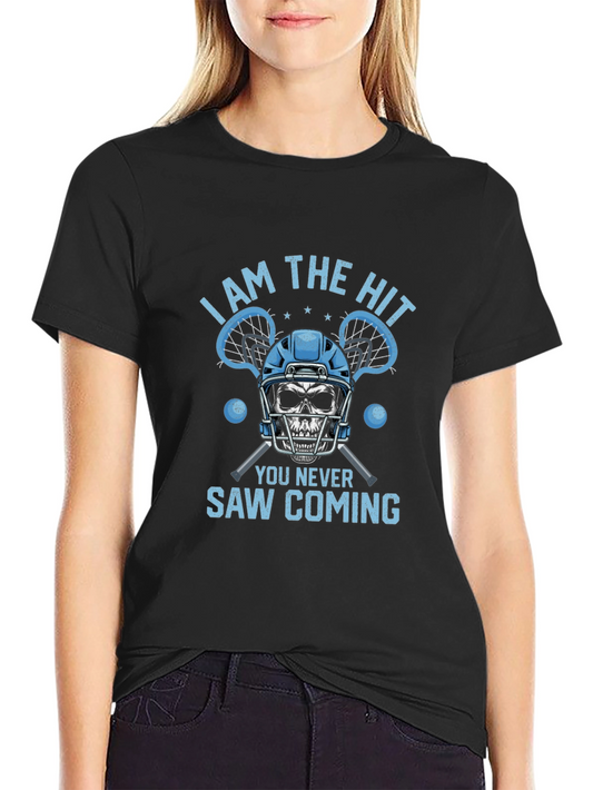 I Am The Hit You Never Saw Coming T-Shirt