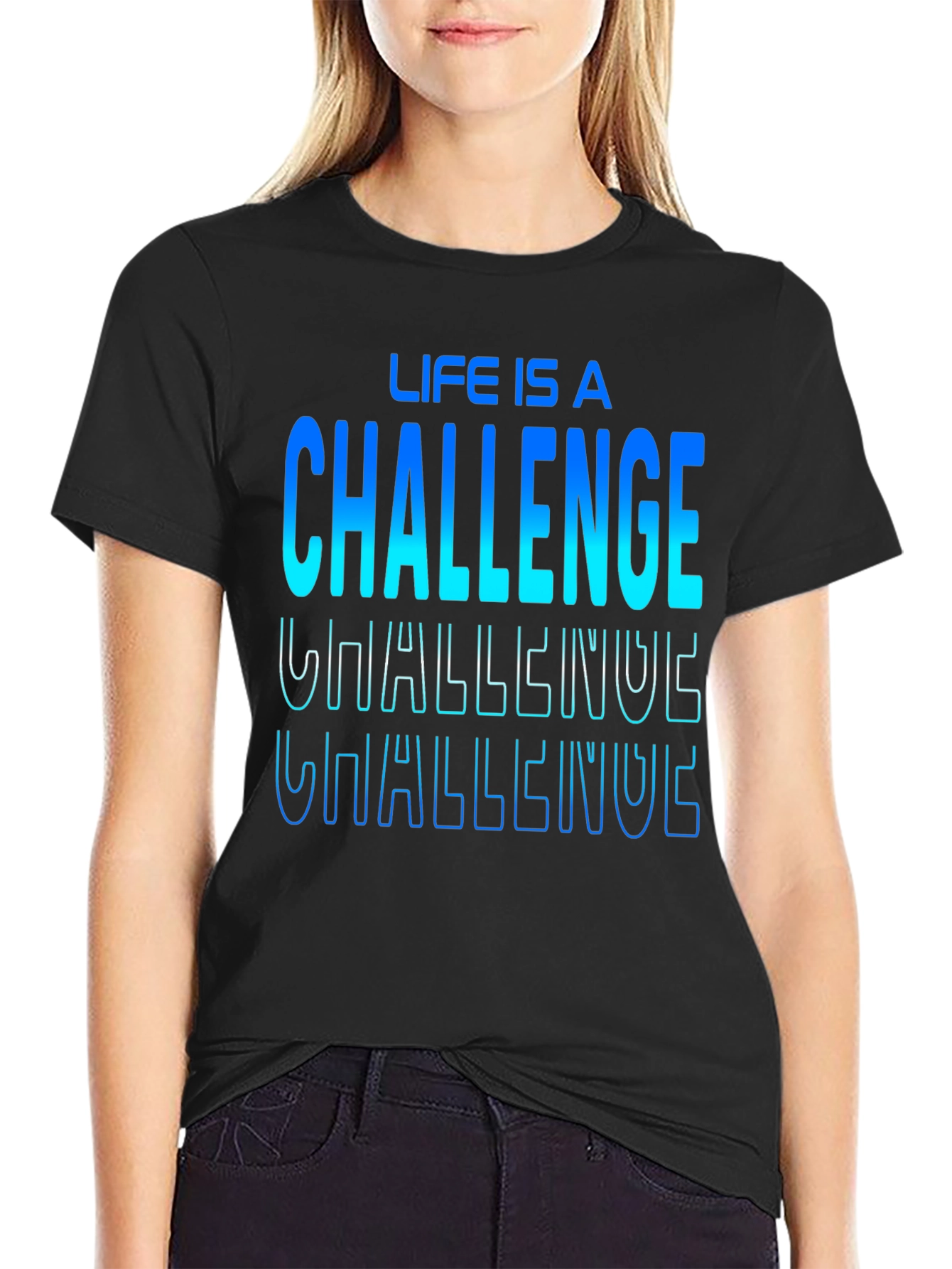 Life Is A Challenge Graphic Print Crew Neck T-Shirt