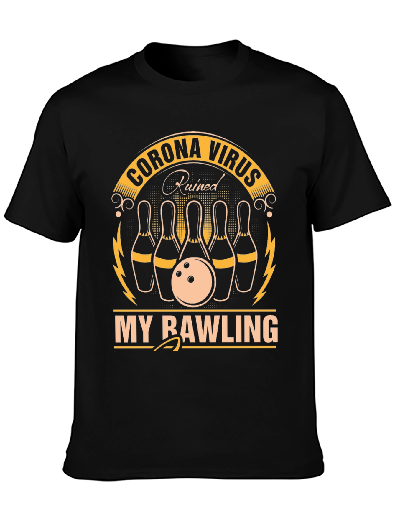 Corona Virus Ruined My Bowling T-Shirt