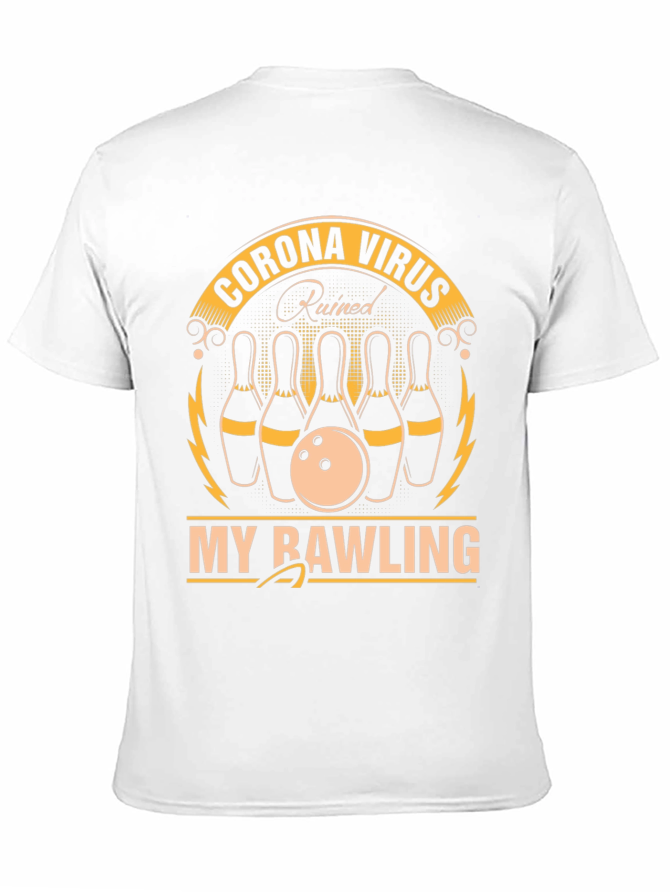 Corona Virus Ruined My Bowling T-Shirt